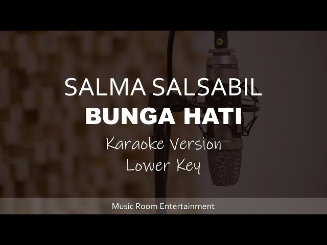 Salma Salsabil - Bunga Hati (Lower Key) Karaoke Version class=
