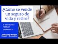 ¿COMO HACER UNA ENTREVISTA DE SEGUROS DE VIDA Y RETIRO? PARTE 1