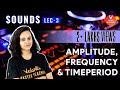 Sound - Amplitude,Frequency & Time Period | Sound Class 8 - L3 |  NCERT Solutions for Class 8 | CBSE