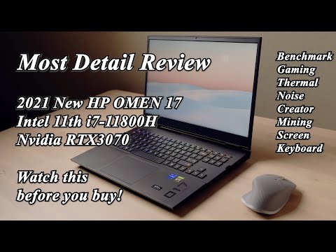 2021 HP OMEN 17 (i7-11800H, RTX3070) Review; Great Performance, But.. Watch This Before You Buy!