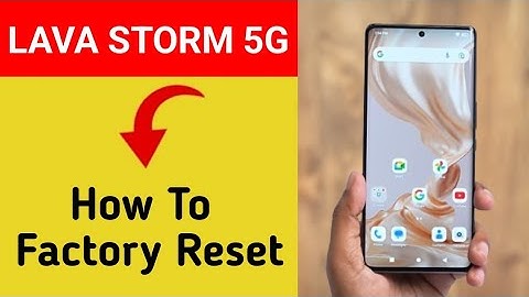 Lava storm 5G me factory reset kaise kare, How to factory reset in Lava storm 5G