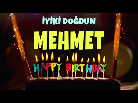 İyi ki doğdun MEHMET - İsimli Doğum Günü Şarkıları