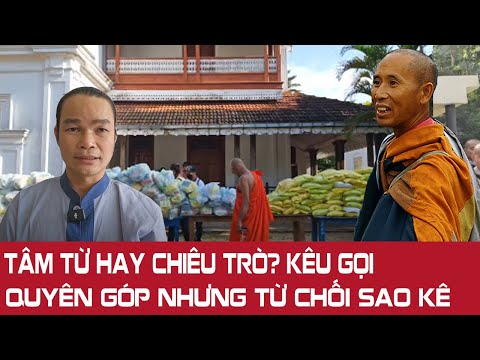 Tâm Từ Hay Chiêu Trò Kêu Gọi Quyên Góp Nhưng Từ Chối Sao Kê