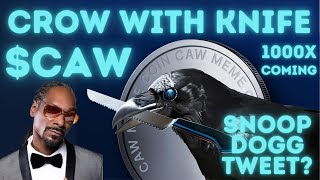 CROW WITH KNIFE COIN OFFICIALLY BACKED BY SNOOP DOG??? $CAW WILL MAKE YOU A MILLIONAIRE IN 2024!!!