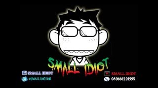 Small Idiot STAY HIGH (FaqihNet)
