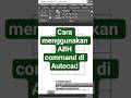 Cara menggunakan ABH command di autocad #autocadtips #autocadtutorial #yqarch