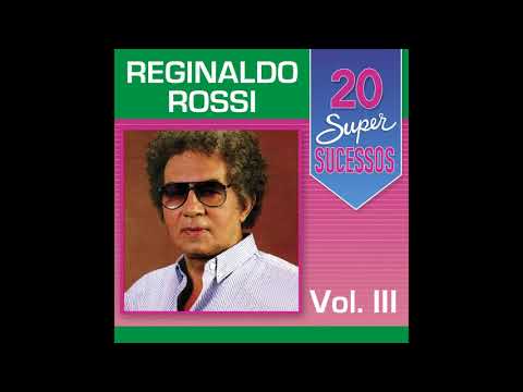 Reginaldo Rossi - 20 Super Sucessos, Vol. 3 (2014) (Completo)