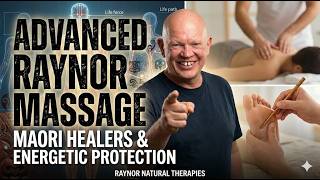Raynor Naturopathic Massage: Energetic Protection, Maori Healing Traditions &  Emotional Release