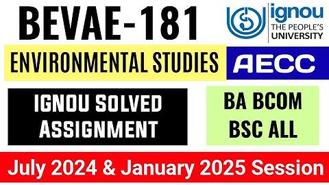 IGNOU BEVAE-181 Solved Assignment 2024-2025 Session | ignou BEVAE-181 Assignment Answer BA BCOM BSC