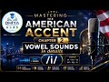 🔥 Mastering the American Accent – Vowels in Detail | Part 2