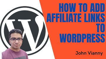 How to Add Affiliate Links to Your Wordpress Website