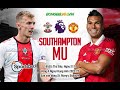 MANCHESTER UNITED VS SOUTHAMPTON | VÒNG 4 NGOẠI HẠNG ANH 2022/2023