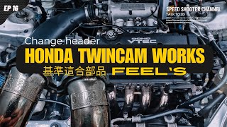 Honda civic​ ek : Change Header Feel's Honda Twincam​ Works