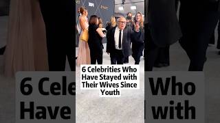 6 Celebrities Who Have Stayed With Their Wives Since Youth