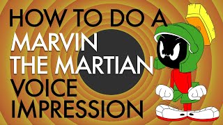 How To Do A Marvin The Martian Voice Impression - Voice Breakdown Ep. 53 by New York Vocal Coaching 48,583 views 6 months ago 9 minutes, 26 seconds