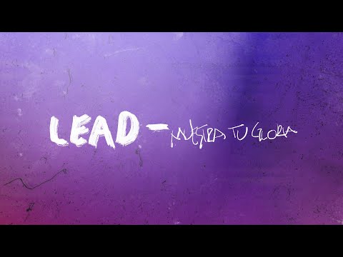 LEAD - Muestra Tu Gloria (Video Lyric Oficial)