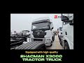 Shacman X3000 Tractor Truck 6x4 420hp Shacman Tractor Truck #shacman #tractortruck #shacmanx3000