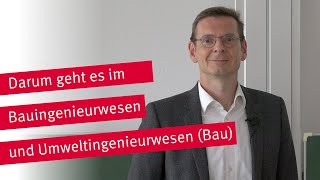 Vorstellung der Studiengänge Bauingenieurwesen und Umweltingenieurwesen (Bau)