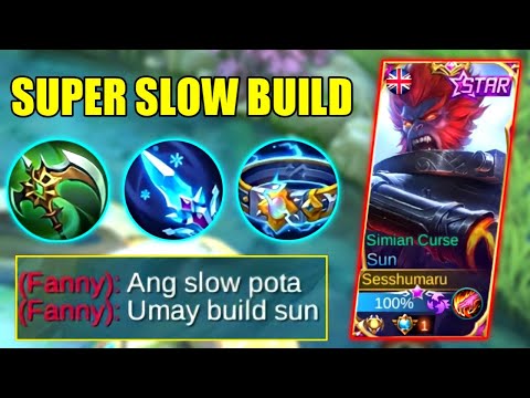 SUN SUPER SLOW BUILD IS HERE! | INSANE SLOWING EFFECT! | Supreme No.1 Sun - MLBB