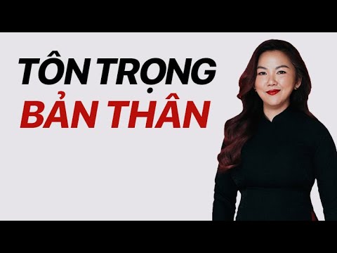 Tôn trọng bản thân là gì ?