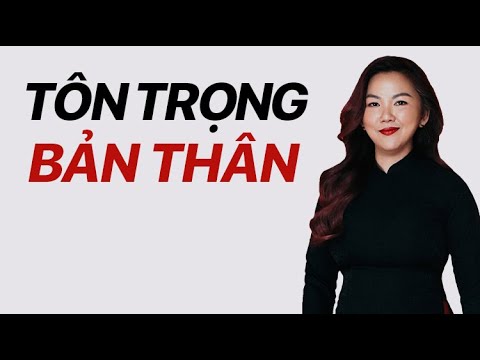 Video: Làm Thế Nào để Bắt đầu Tôn Trọng Bản Thân: Nói Thì Dễ Hơn Làm