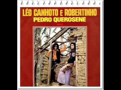 pedro querosene leo canhoto e robertinho pedro querosene leo canhoto e robertinho