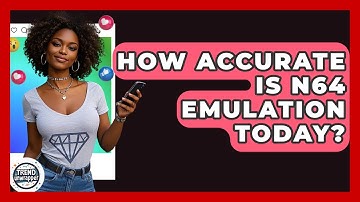 How Accurate Is N64 Emulation Today? - Trend Unwrapper