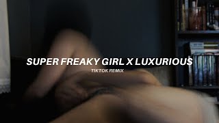 Nicki Minaj X Gwen Stefani - super freaky girl X Luxurious (tiktok remix) lyrics | he want a freak