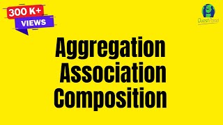 What is Aggregation , Association and Composition ? | Object Oriented Programming ( OOP ) Tutorial