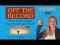 Off The Record- Where Ordinary People Build Extraordinary Wealth - Episode 1