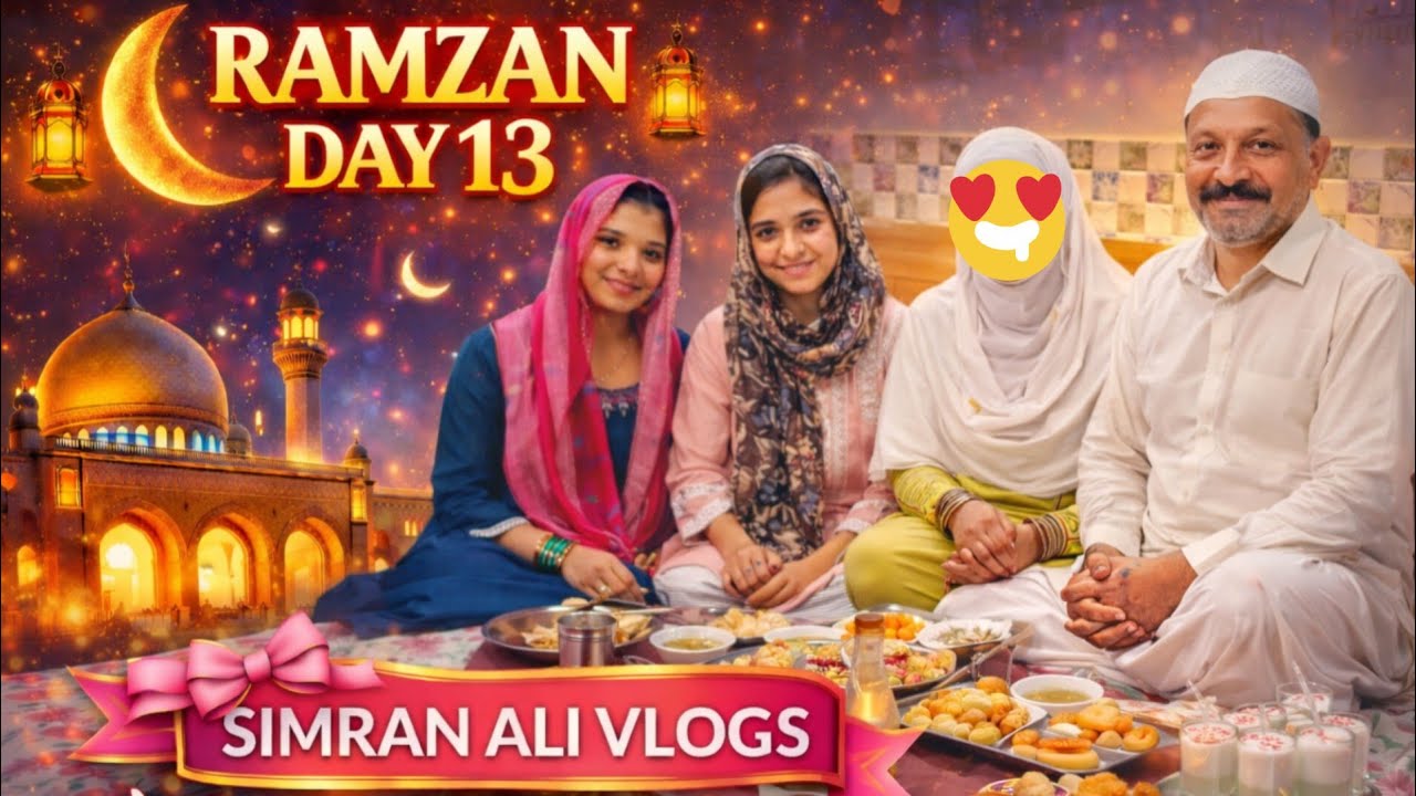 Ramadan Day 13 🌙✨ | Full Day Vlog Part 1 🎀 | Sehri to Iftar | SimranAliVlog