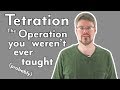 Tetration: The operation you were (probably) never taught