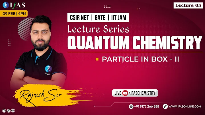 Quantum Chemistry Particle in a Box Part-II | CSIR NET Chemical Science 2022