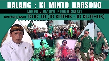[FULL] Wayang KI MINTO DARSONO Lakon:Wahyu Purbo Sejati DUO JO (JO KLITHIK - JO KLUTHUK)