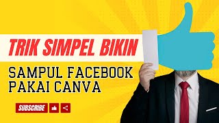Tutorial Membuat Sampul Facebook Sampul Fb Keren Menggunakan Canva Gratisan
