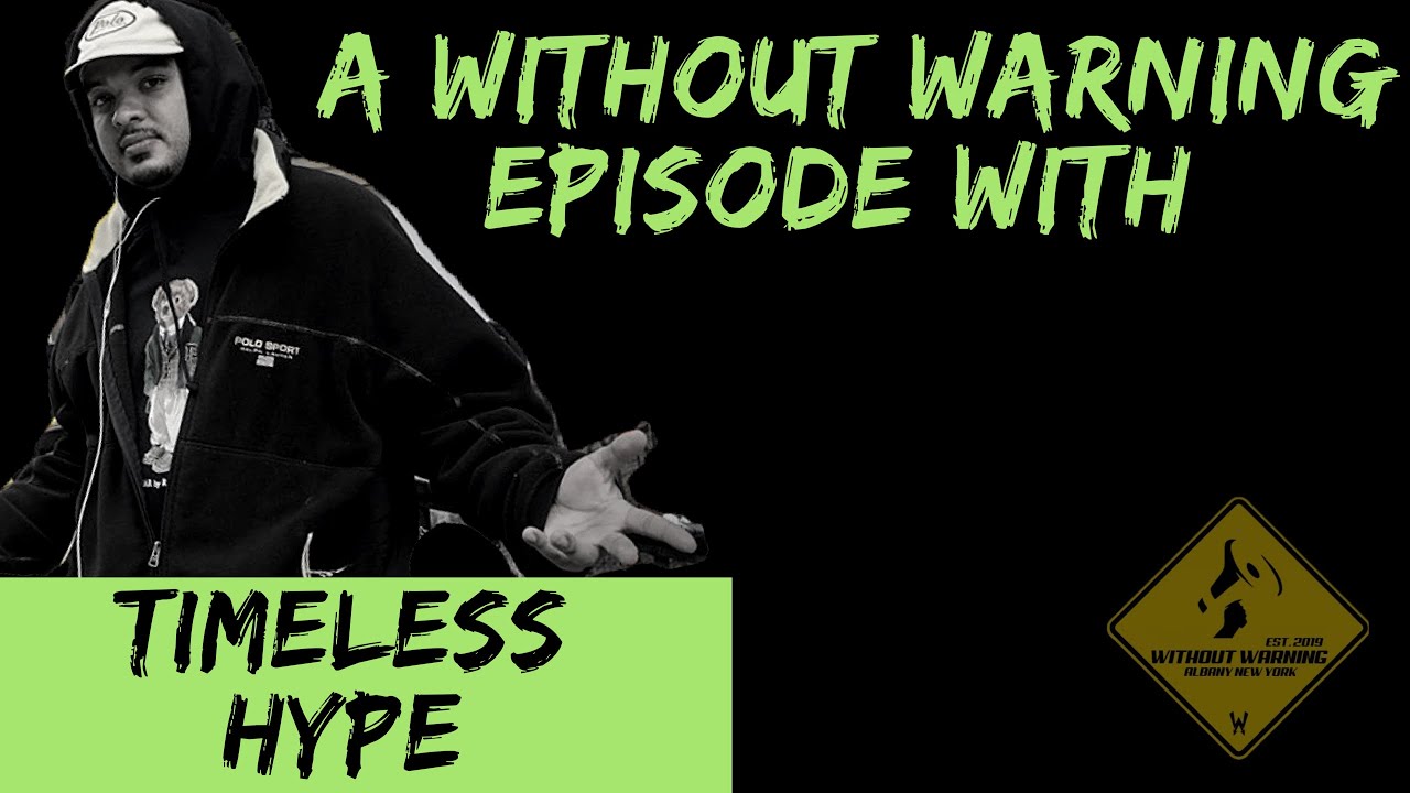 Without Warning Podcast EP: W/ Alex from Timeless Hype