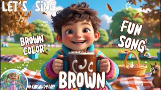 Lets Sing And Learn The Brown Color