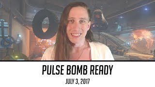 Pulse Bomb Ready - July 3, 2017