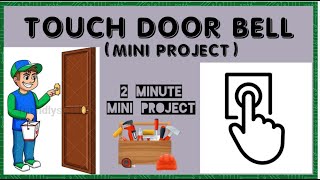 TOUCH  DOOR BELL( USING 2N222 TRANSISTOR )