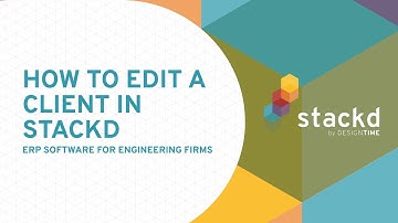 How to Edit a Client in Stackd by DesignTIME