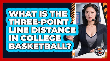 What Is The Three-point Line Distance In College Basketball? - College Basketball Insiders