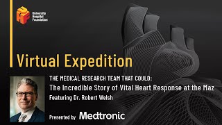 Virtual Expedition: The Incredible Story of Vital Heart Response at the Maz