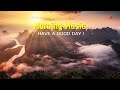 Beautiful Morning Music - Positive Energy and Stress Relief - Peaceful Music For Meditation, Wake Up