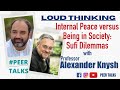 Internal Peace versus Being in Society: Sufi Dilemmas | Podcast #45
