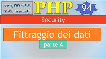 PHP 5.5 ITA 94: filtraggio dei dati - parte A