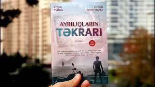 Aqşin Evrən / Xəzər Süleymanlı- "Ayrılıqların təkrarı" romanından