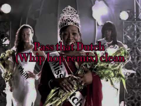 Pass that Dutch by missy Elliot (Whip hop remix) clean
