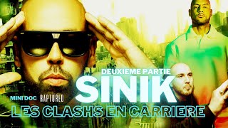 SINIK - Deuxième partie : Les CLASHS en carrière (Mini Doc)