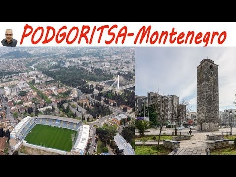 Video: Podgorica - Juodkalnijos Sostinė