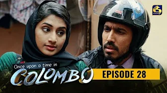 Once upon a time in COLOMBO ll Episode 28 || 22nd January 2022